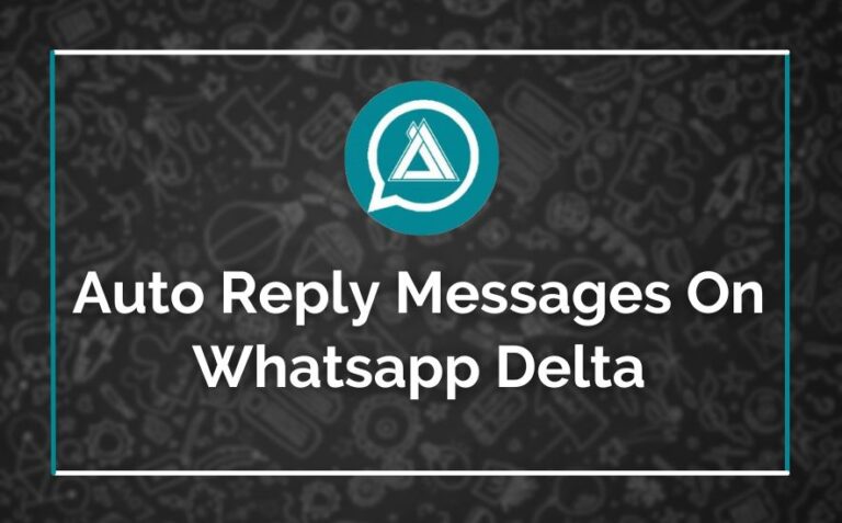 Auto Reply Messages On Whatsapp Delta