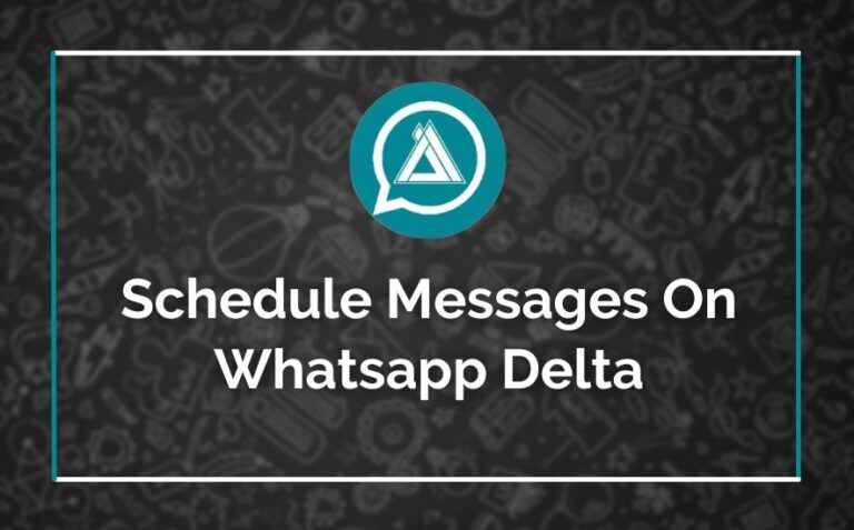 Schedule Messages On Whatsapp Delta